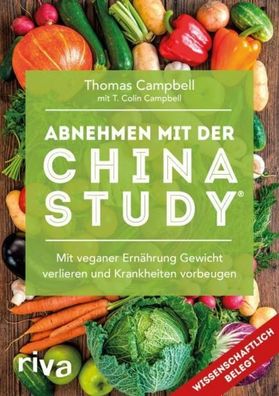 Abnehmen mit der China Study®, Thomas Campbell