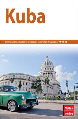 Nelles Guide Reisef?hrer Kuba (Nelles Guide: Deutsche Ausgabe), Nelles Verl