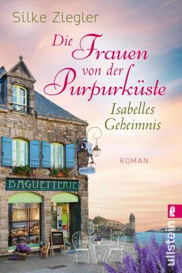 Die Frauen von der Purpurk?ste - Isabelles Geheimnis, Silke Ziegler