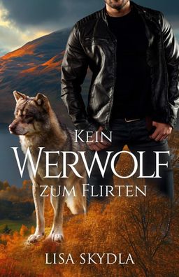 Kein Werwolf zum Flirten, Lisa Skydla