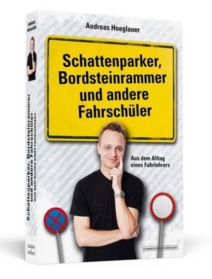 Schattenparker, Bordsteinrammer und andere Fahrsch?ler, Andreas Hoeglauer