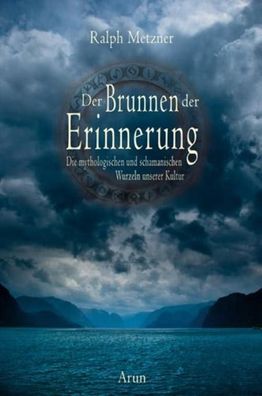 Der Brunnen der Erinnerung, Ralph Metzner