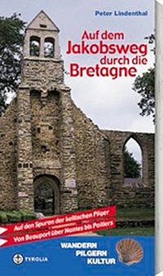 Auf dem Jakobsweg durch die Bretagne, Peter Lindenthal