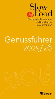 Slow Food Genussf?hrer 2025/26, Slow Food Deutschland e. V