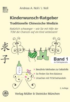 Kinderwunsch-Ratgeber Traditionelle Chinesische Medizin, Andreas A Noll