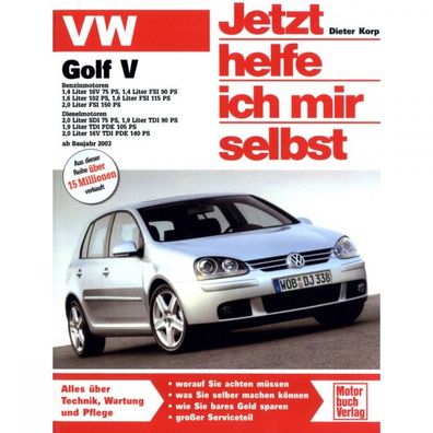 VW Golf V Typ 1K 2003-2009 Jetzt helfe ich mir selbst Reparaturanleitung