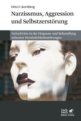 Narzissmuss, Aggression und Selbstzerst?rung, Otto F. Kernberg