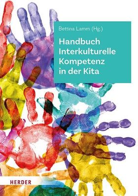 Handbuch Interkulturelle Kompetenz in der Kita, Bettina Lamm