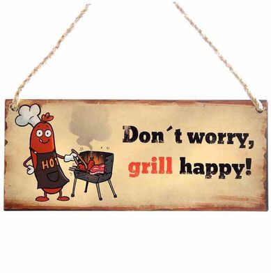 Blechschild, Reklameschild Don`t worry, grill happy, Lustiges Wandschild 13x31 cm