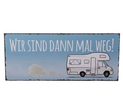 Blechschild, Dekoschild Wir sind dann mal weg, Camper Wandschild 13x31 cm