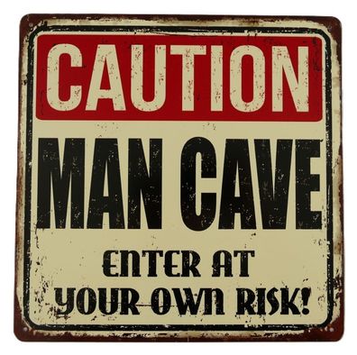 Blechschild, Reklameschild, Caution Man Cave, Hinweis Wandschild 30x30 cm