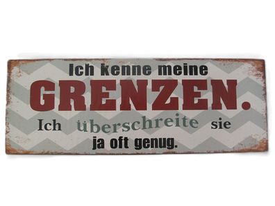 Blechschild, Wandschild Ich kenne meine Grenzen, Sprüche Schild 13x36 cm