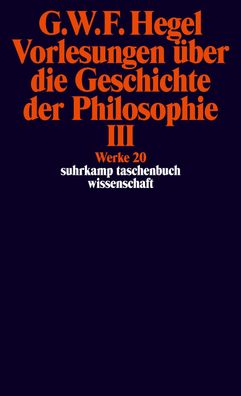 Vorlesungen ?ber die Geschichte der Philosophie 3, Georg Wilhelm Friedrich