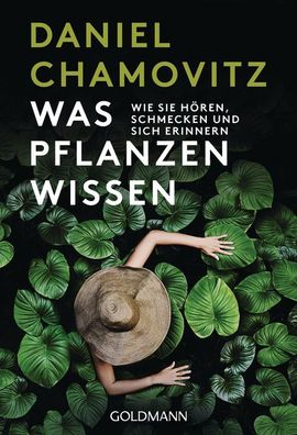 Was Pflanzen wissen, Daniel Chamovitz