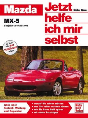 Mazda MX-5. Jetzt helfe ich mir selbst, Thomas Haeberle