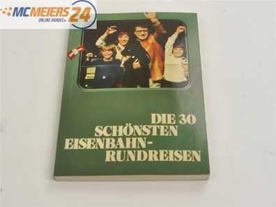 E437 Zeller/Trüb Taschenbuch "Die 30 schönsten Eisenbahn-Rundreisen"