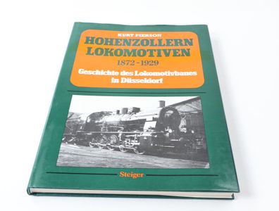 Hohenzollern Lokomotiven - Geschichte des Lokomotivbaues in Düssesdorf - Pierson