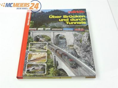 Weltbild Verlag Buch - Klaus Eckert Über Brücken und durch Tunnels für H0 Märklin