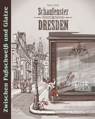 Schaufenster Dresden: Zwischen Fu?schwei? und Glatze, Heinz Kulb