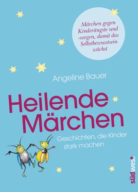 Heilende M?rchen, Angeline Bauer