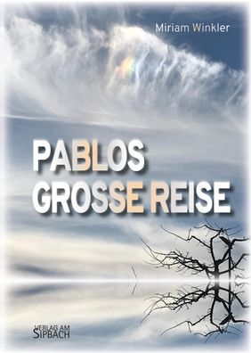 PABLOS GROSSE REISE, Miriam Winkler