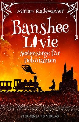 Banshee Livie 04: Seelensorge f?r Deb?tanten, Miriam Rademacher