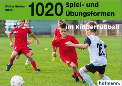 1020 Spiel- und ?bungsformen im Kinderfu?ball, Walter Bucher