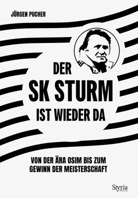 Der SK Sturm ist wieder da, J?rgen Pucher