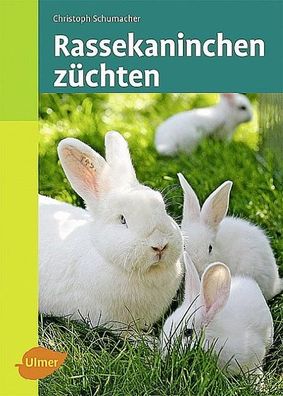 Rassekaninchen z?chten, Christoph Schumacher