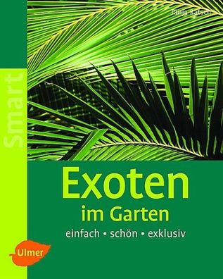 Exoten im Garten, Tanja Ratsch