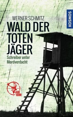 Wald der toten J?ger, Werner Schmitz