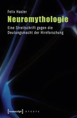 Neuromythologie, Felix Hasler