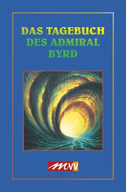 Das Tagebuch des Admiral Byrd, Richard Evelyn Byrd