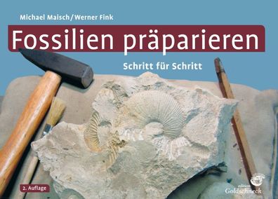 Fossilien pr?parieren, Michael Maisch