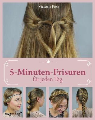 5-Minuten-Frisuren f?r jeden Tag, Victoria Posa