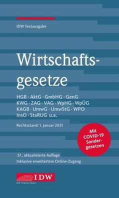 Wirtschaftsgesetze, 37. Auflage: IDW Textausgabe, Institut der Wirtschaftsp