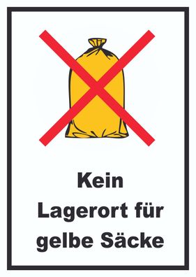 Kein Lagerort für Gelbe Säcke Schild