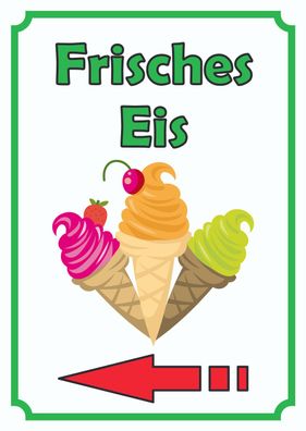 Frisches Eis Schild Hochkant mit Pfeil links