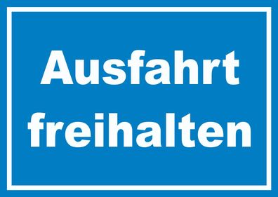 Ausfahrt freihalten Schild weiß-blau