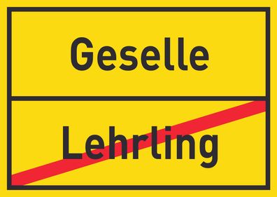 Geselle Lehrling Schild Ortsschild