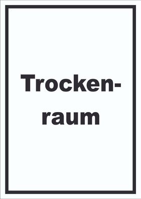 Trockenraum Schild mit Text Wäsche trocknen hochkant