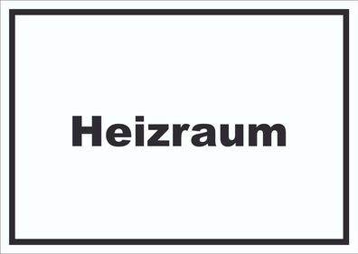 Heizraum Schild mit Text Heizung Wärme waagerecht