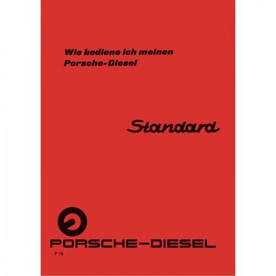 Porsche-Diesel Traktor Standard 218 Betriebs-/Bedienungsanleitung Handbuch 1958