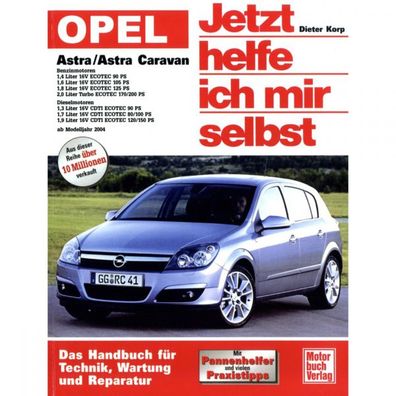 Opel Astra H Caravan A04 2004-2010 Jetzt helfe ich mir selbst Reparaturanleitung