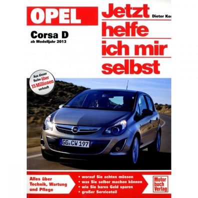 Opel Corsa D Typ S07 2011-2014 Jetzt helfe ich mir selbst Reparaturanleitung