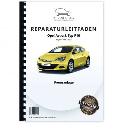 Opel Astra J Typ P10 2009-2018 Bremsanlagen Bremsen System Reparaturanleitung