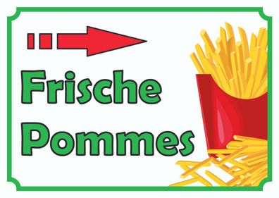 Frische Pommes Frites Schild mit Pfeil rechts