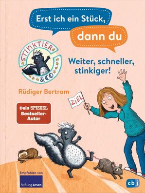 Erst ich ein St?ck, dann du - Stinktier & Co -Weiter, schneller, stinkiger