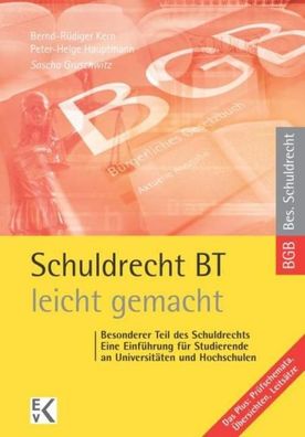 Schuldrecht BT ? leicht gemacht.: Besonderer Teil des Schuldrechts: Eine Ei