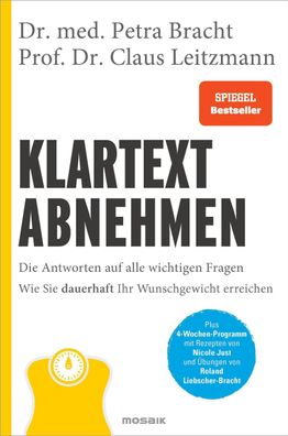 Klartext Abnehmen: Die Antworten auf alle wichtigen Fragen - Wie Sie dauerh